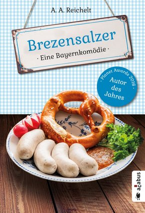 Brezensalzer. Eine Bayernkomödie (eBook, PDF)