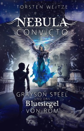 Nebula Convicto. Grayson Steel und das Blutsiegel von Rom (eBook, PDF)