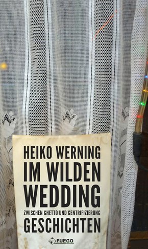 Im wilden Wedding: Zwischen Ghetto und Gentrifizierung (eBook, ePUB)