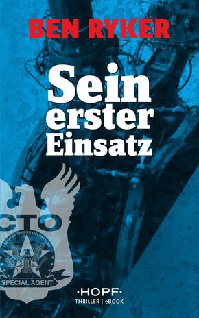 C.T.O. Counter Terror Operations 1: Sein erster Einsatz (eBook, ePUB)