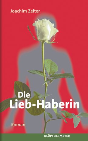 Die Lieb-Haberin. (eBook, ePUB)