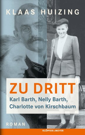 Zu dritt. Karl Barth, Nelly, Barth, Charlotte von Kirschbaum (eBook, ePUB)