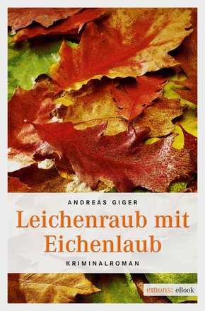 Leichenraub mit Eichenlaub (eBook, ePUB)
