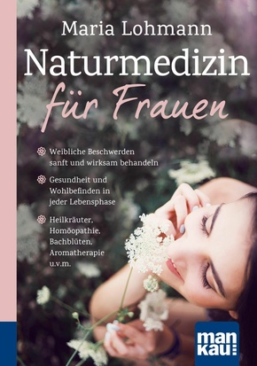 Naturmedizin für Frauen. Kompakt-Ratgeber (eBook, PDF)