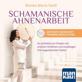 Schamanische Ahnenarbeit - Geführte Reisen mit Trommelbegleitung. Audio-CD, m. 1 Buch, 1 Audio-CD