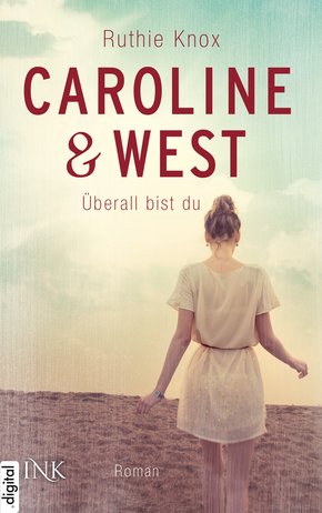Caroline & West - Überall bist du (eBook, ePUB)