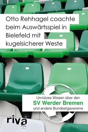 Otto Rehhagel coachte beim Auswärtsspiel in Bielefeld mit kugelsicherer Weste (eBook, PDF)