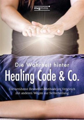 Die Wahrheit hinter Healing Code & Co. (eBook, ePUB)