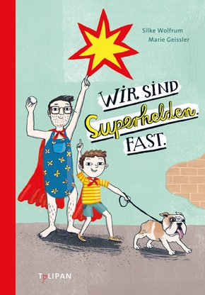 Wir sind Superhelden. Fast. (eBook, ePUB)