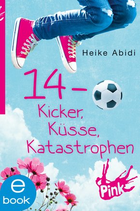 14 - Kicker, Küsse, Katastrophen (eBook, ePUB)