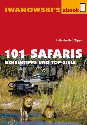 101 Safaris - Reiseführer von Iwanowski (eBook, ePUB)