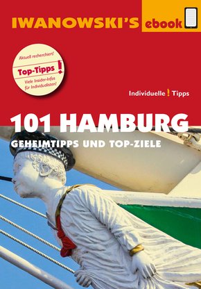 101 Hamburg - Reiseführer von Iwanowski (eBook, PDF)