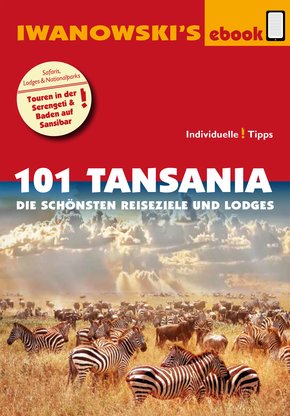 101 Tansania - Reiseführer von Iwanowski (eBook, ePUB)