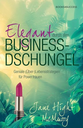 Elegant durch den Business-Dschungel (eBook, ePUB)