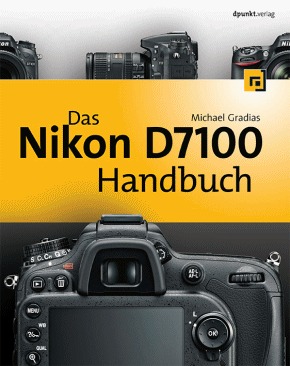 Das Nikon D7100 Handbuch