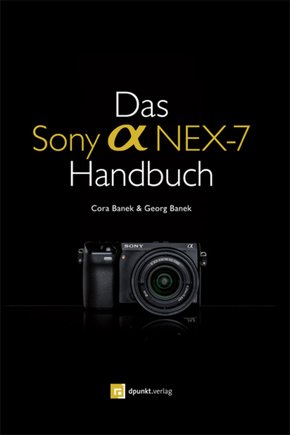 Das Sony Alpha NEX-7 Handbuch (eBook, PDF)