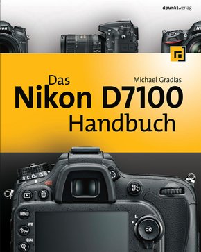Das Nikon D7100 Handbuch (eBook, PDF)