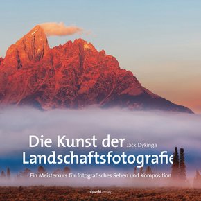 Die Kunst der Landschaftsfotografie (eBook, PDF)