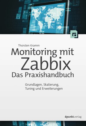 Monitoring mit Zabbix: Das Praxishandbuch (eBook, PDF)