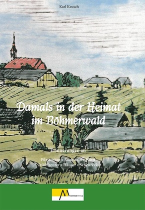 Damals in der Heimat im Böhmerwald