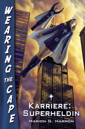 Karriere: Superheldin (eBook, ePUB)
