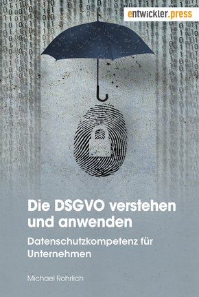 Die DSGVO verstehen und anwenden (eBook, PDF)