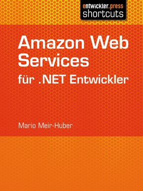 Amazon Web Services für .NET Entwickler (eBook, ePUB)