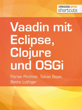 Vaadin mit Eclipse, Clojure und OSGi (eBook, ePUB)