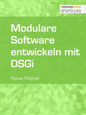 Modulare Software entwickeln mit OSGi (eBook, ePUB)