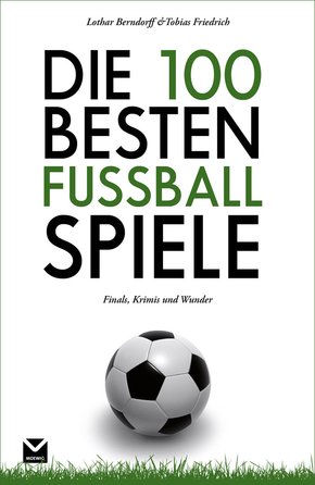 Die 100 besten Fußball-Spiele (eBook, ePUB)