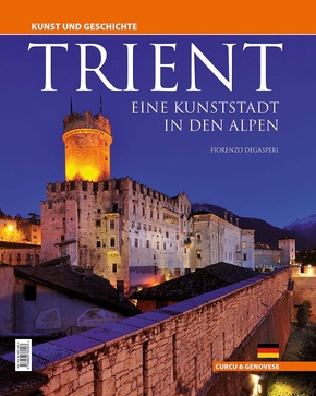 Trient - eine Kunststadt in den Alpen