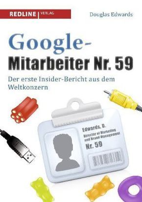 Google-Mitarbeiter Nr. 59 - Der erste Insider-Bericht aus dem Weltkonzern