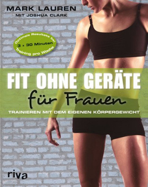 Fit ohne Geräte für Frauen - Trainieren mit dem eigenen Körpergewicht