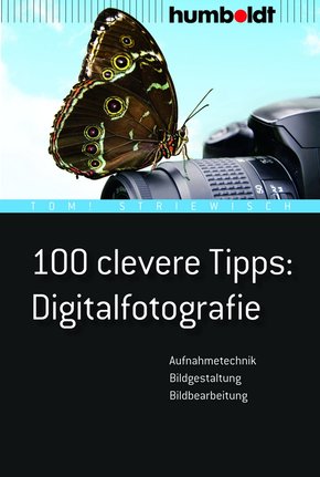 100 clevere Tipps: Digitalfotografie (eBook, ePUB)