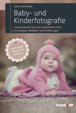 Baby- und Kinderfotografie (eBook, ePUB)