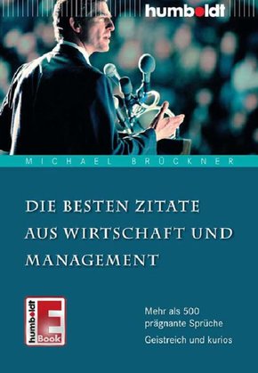 Die besten Zitate aus Wirtschaft und Management (eBook, ePUB)