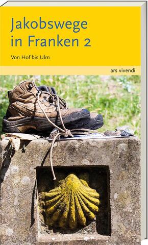 Jakobswege in Franken - Bd.2
