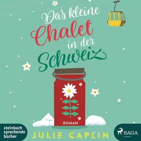 Das kleine Chalet in der Schweiz, 2 Audio-CD, 2 MP3