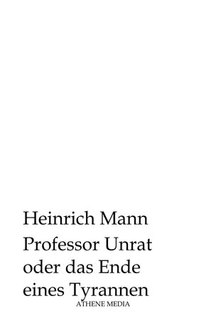 Professor Unrat oder das Ende eines Tyrannen (eBook, ePUB)