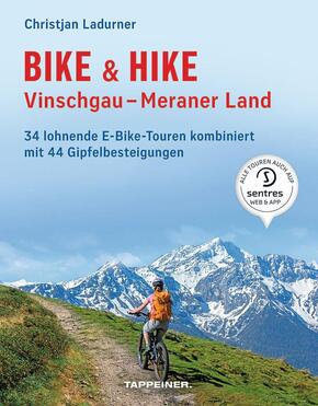 Bike & Hike Vinschgau - Meraner Land