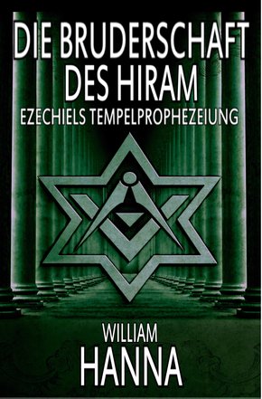 Die Bruderschaft Des Hiram: Ezechiels Tempelprophezeiung (eBook, ePUB)