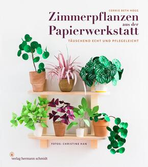 Zimmerpflanzen aus der Papierwerkstatt, m. 1 Beilage