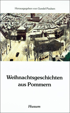 Weihnachtsgeschichten aus Pommern