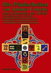 Die Pfadarbeiten von Aleister Crowley