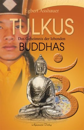 Tulkus, Das Geheimnis der lebenden Buddhas