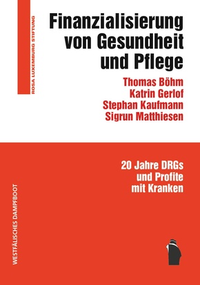 Finanzialisierung von Gesundheit und Pflege