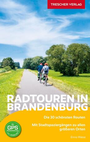 TRESCHER Reiseführer Brandenburg - Radtouren