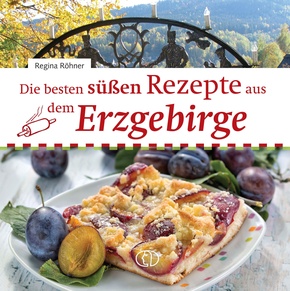 Die besten süßen Rezepte aus dem Erzgebirge