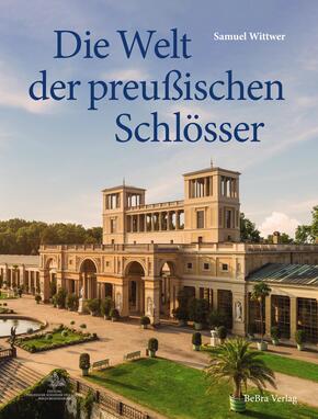 Die Welt der preußischen Schlösser