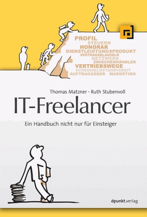 IT-Freelancer - Ein Handbuch nicht nur für Einsteiger